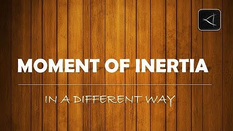 Moment Of Inertia {In A Different Way} || IN HINDI