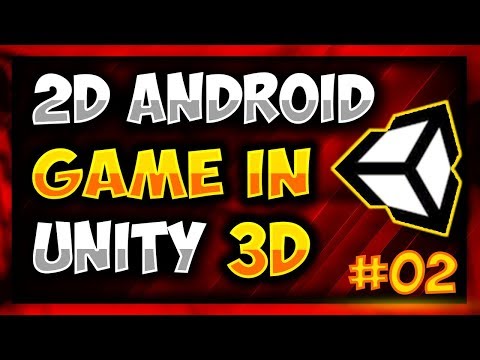 How To Make 2D Android Game in Unity 2018 (2018) - Brick Breaker  #02