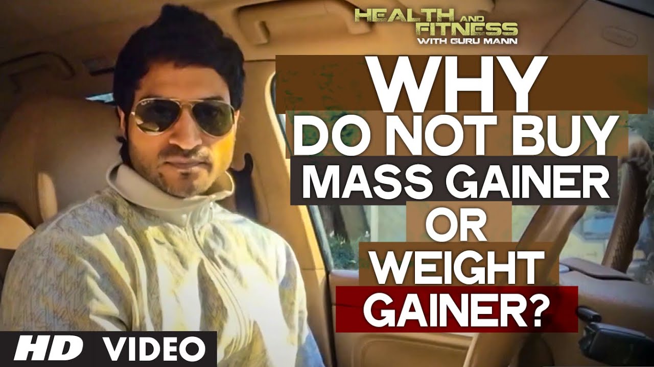 DO NOT Buy MASS GAINER or WEIGHT GAINER | Health and Fitness Tips