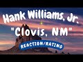 Hank Williams, Jr. -- Clovis, NM [REACTION/RATING]