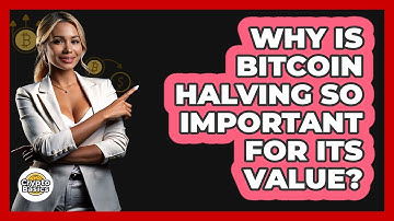 Why Is Bitcoin Halving So Important For Its Value? - CryptoBasics360.com