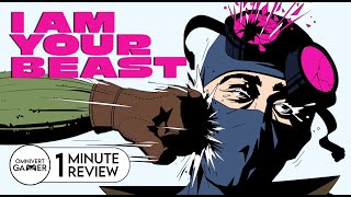 I Am Your Beast | 1-Minute Review