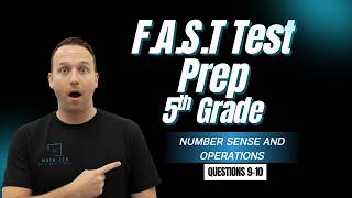 FAST Test Prep Quiz Questions | 5th Grade | Number Sense and Operations | 9-10
