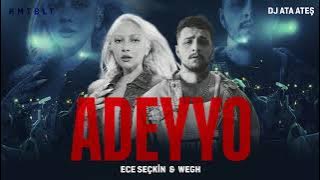 Ece Seçkin - Adeyyo X Wegh - Kennedy'i Ben Vurdum MİX ( DJ ATA ATEŞ )