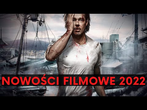 NAJBARDZIEJ OCZEKIWANE - NADCHODZĄCE PREMIERY FILMOWE NA 2022 ROK CZ.4