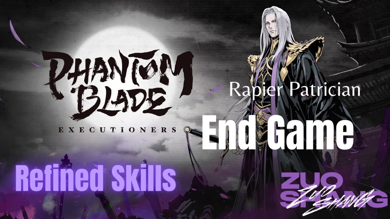 Refined Skills : Rapier Patrician (Zuo Shang) ||