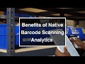 Benefits of Native Barcode Scanning Analytics