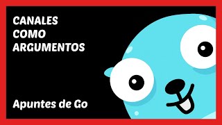 🔥 075. CANALES COMO ARGUMENTOS