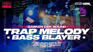 Download Lagu DJ TRAP MELODY BASS BLAYER - GASKEN CEK SOUND - BY SOLID GANK PROJECT ❗❗ MP3 Download Lagu DJ TRAP MELODY BASS BLAYER - GASKEN CEK SOUND - BY SOLID GANK PROJECT ❗❗ MP3