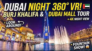 Information 4K 360° VR: Dubai Mall & Burj Khalifa at Night News