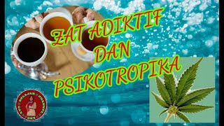 ZAT ADIKTIF DAN PSIKOTROPIKA - Materi IPA kelas 8 semester 1