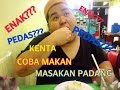 The Three Kenta coba makan masakan Pagang.