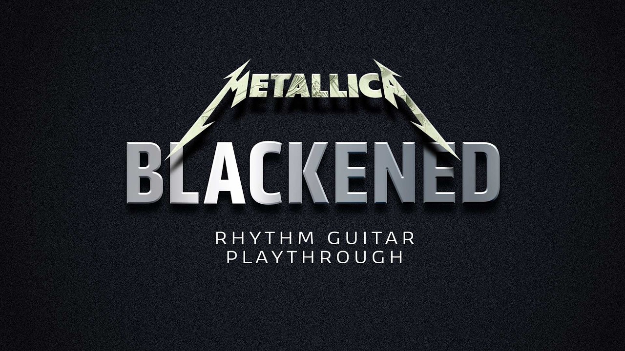 Blackened - Metallica || Rhythm Guitar Play Through