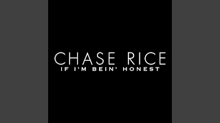 Video thumbnail of "Chase Rice - If I'm Bein' Honest"