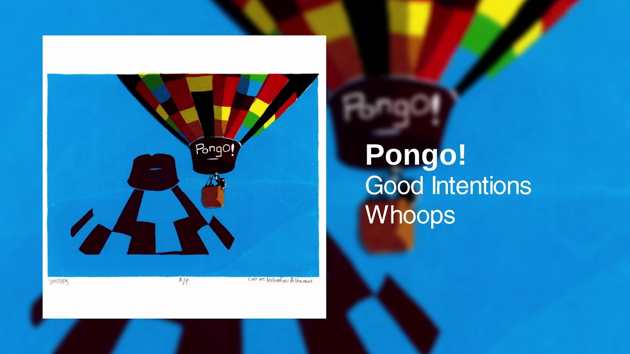 Pongo! - Good Intentions