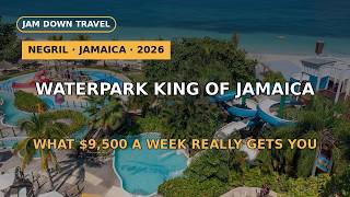 Beaches Negril Jamaica 2026 — Is It Worth $9,500 a Week (Honest Family Review)