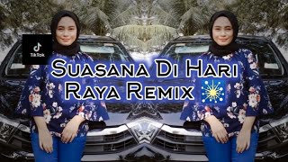 DJ Suasana Di Hari Raya - Breaklatin Remix