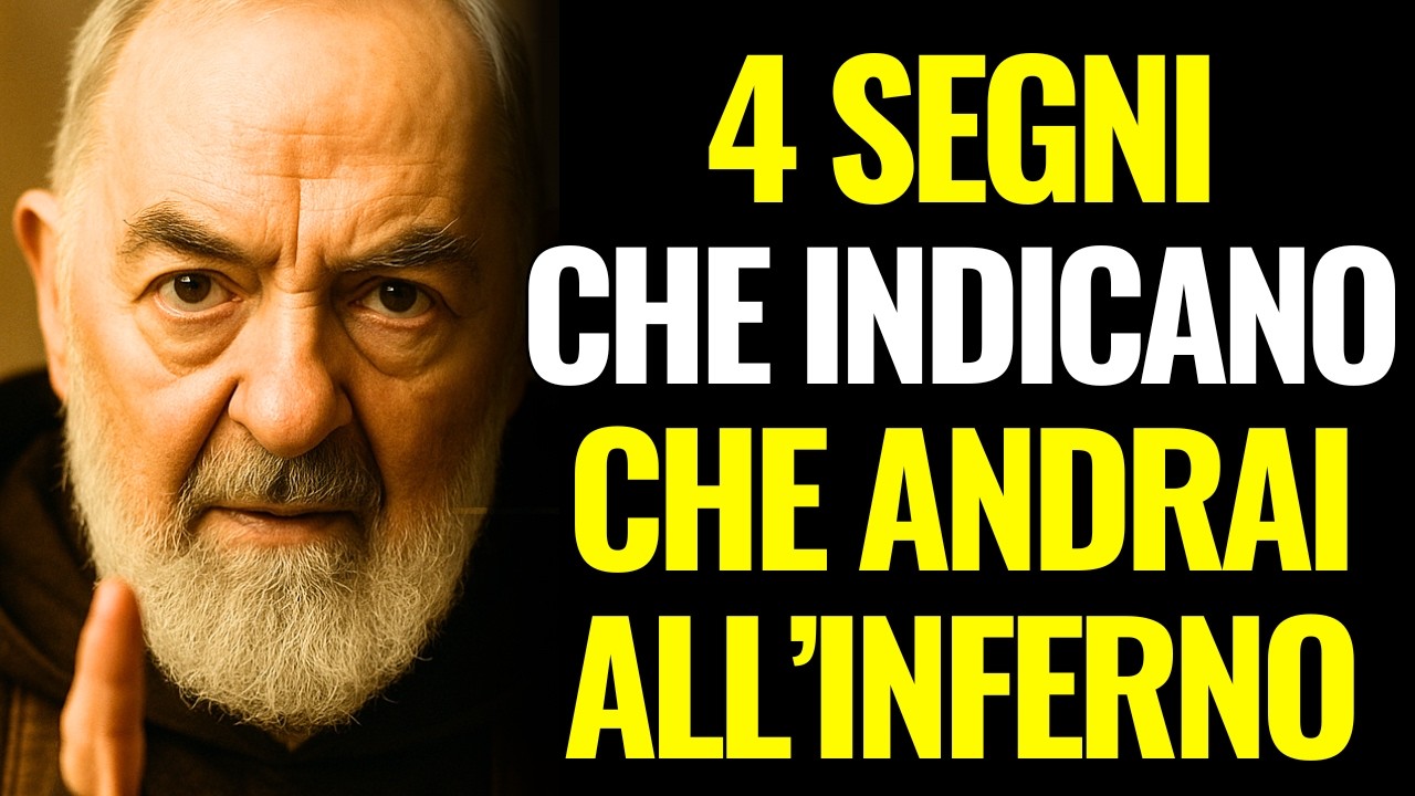 PADRE PIO AVVERTE: 4 SEGNI CHE INDICANO CHE ANDRAI ALL’INFERNO SECONDO LA BIBBIA