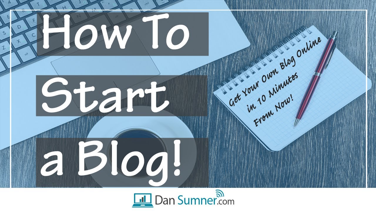 How To Start a Blog - YouTube