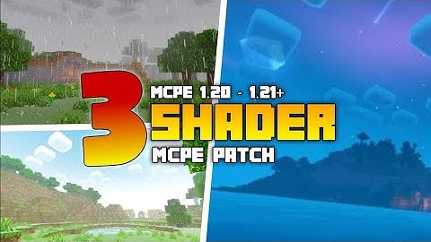 TOP 3 SHADER MCPE PATCH - Di Minecraft 1.20 - 1.21 + | Support Low End Mobile Device