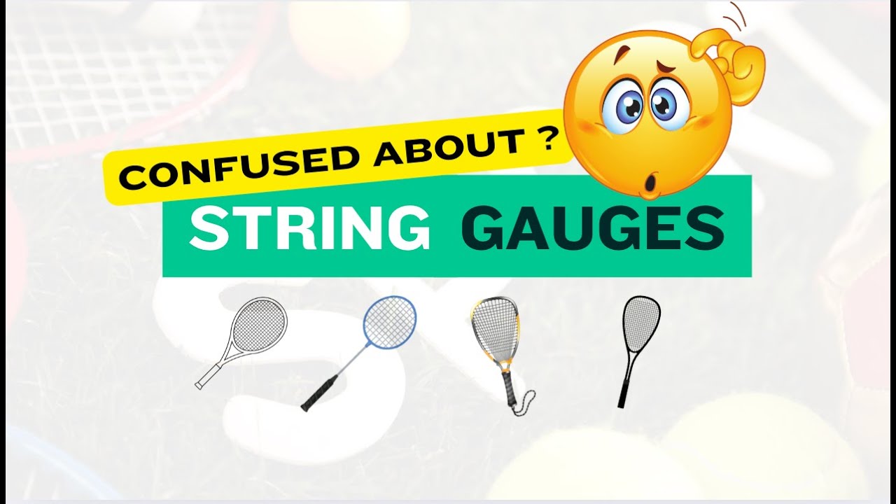 String Gauges for racket sports- a deep dive - YouTube