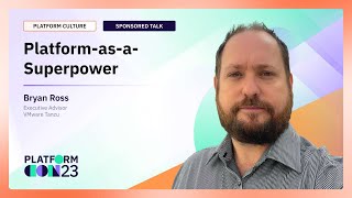 Platform-as-a-Superpower | PlatformCon 2023