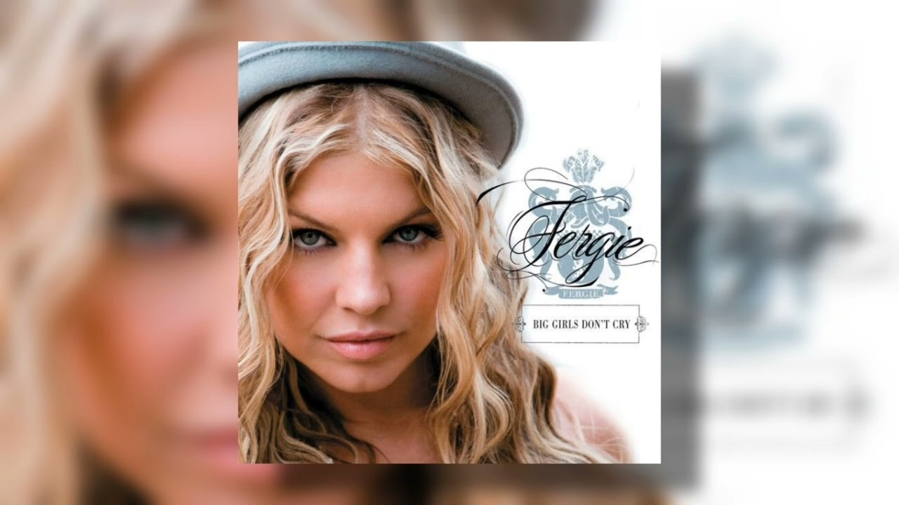 fergie - big girls dont cry (sped up pitched)