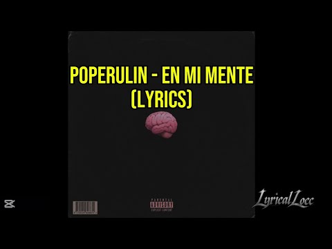 POPERULIN - EN MI MENTE | Lyrics