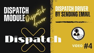 Dispatch Video - Dispatch Driver By Sending Email