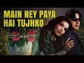 MAINAY PAYA HAI TUJHKO | Khoye Ho Tum Kahan | BVC RECORDS