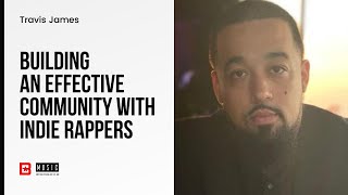 MEC with Travis James | Building a Community with Indie Rappers