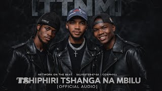 Tshiphiri Tshanga Na Mbilu  Salvester47sa X Conphyll X Network On The Beat    2026