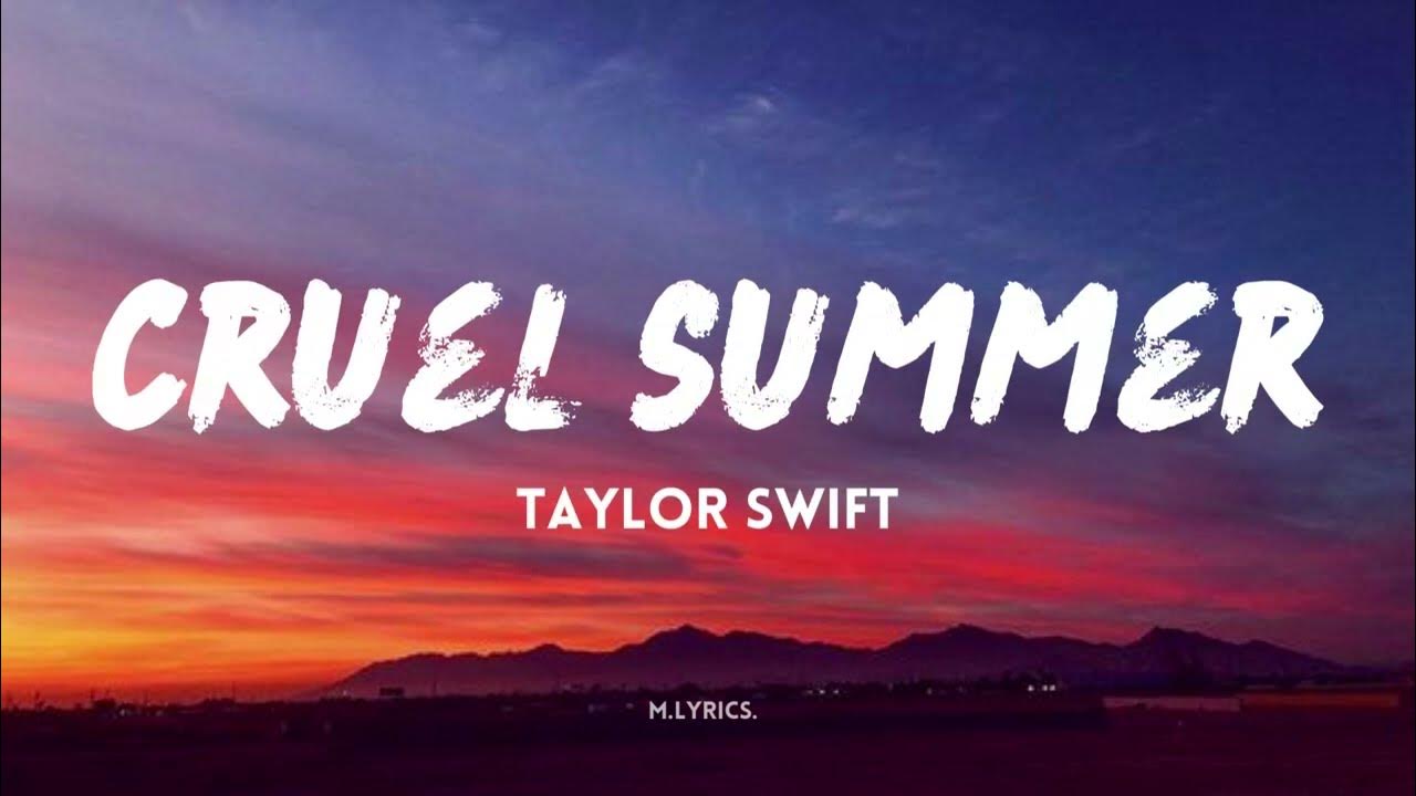 Taylor Swift Cruel Summer (Lyrics) YouTube