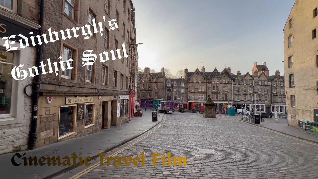 Edinburgh's Gothic Soul ∣ Cinematic Travel Film
