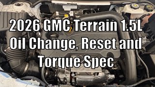 2026 GMC Terrain 1.5L Oil Change, Reset, and Torque Spec