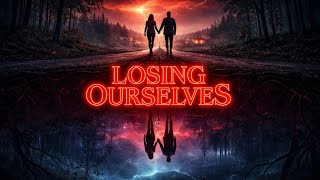 Losing Ourselves