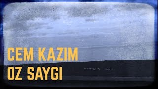 Cem Kazım - Öz Saygı (Music Video) Resimi