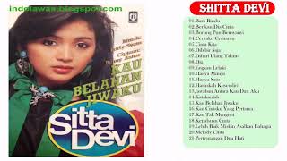 Shitta Devi Full Album   Lagu Lawas Nostalgia Indonesia 80an   90an Terpopuler