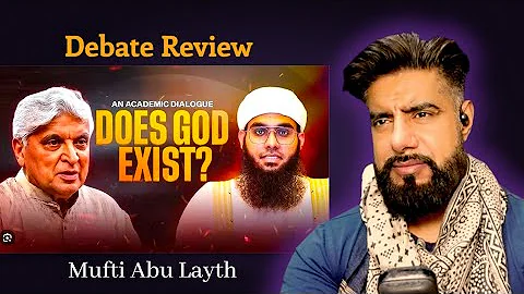 Debate Review- Javed Akhtar V Mufti Shamail Nadwi - "Does God Exist?"