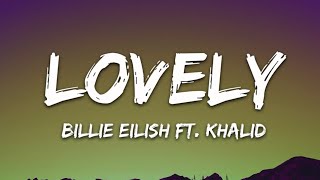 Billie Eilish - lovely ft. Khalid (Full Lyrics) | Emotional Pop Ballad