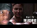 I Don't Like Abby...(Last Of Us Part 2 Ep: 5)