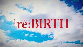 The BONEZ TOUR 2020『re:BIRTH』Spot 30sec