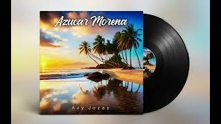 Avy Jozay - Azucar Morena