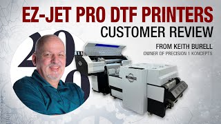 "We use it just about every day!" EZ-JET PRO DTF Printer Precision 1 Koncepts