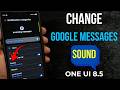 How to Change Google Messages Notification Sound in Samsung One UI 8.5 | Custom Message Tone