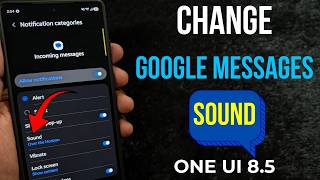 How to Change Google Messages Notification Sound in Samsung One UI 8.5 | Custom Message Tone