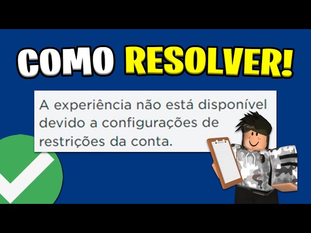 ROBLOX: a experiência não está disponível devido a configurações