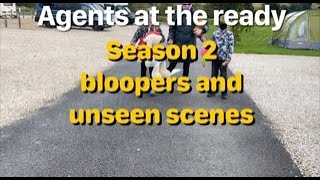 Agents at the ready- season 2 bloopers and unseen scenes 