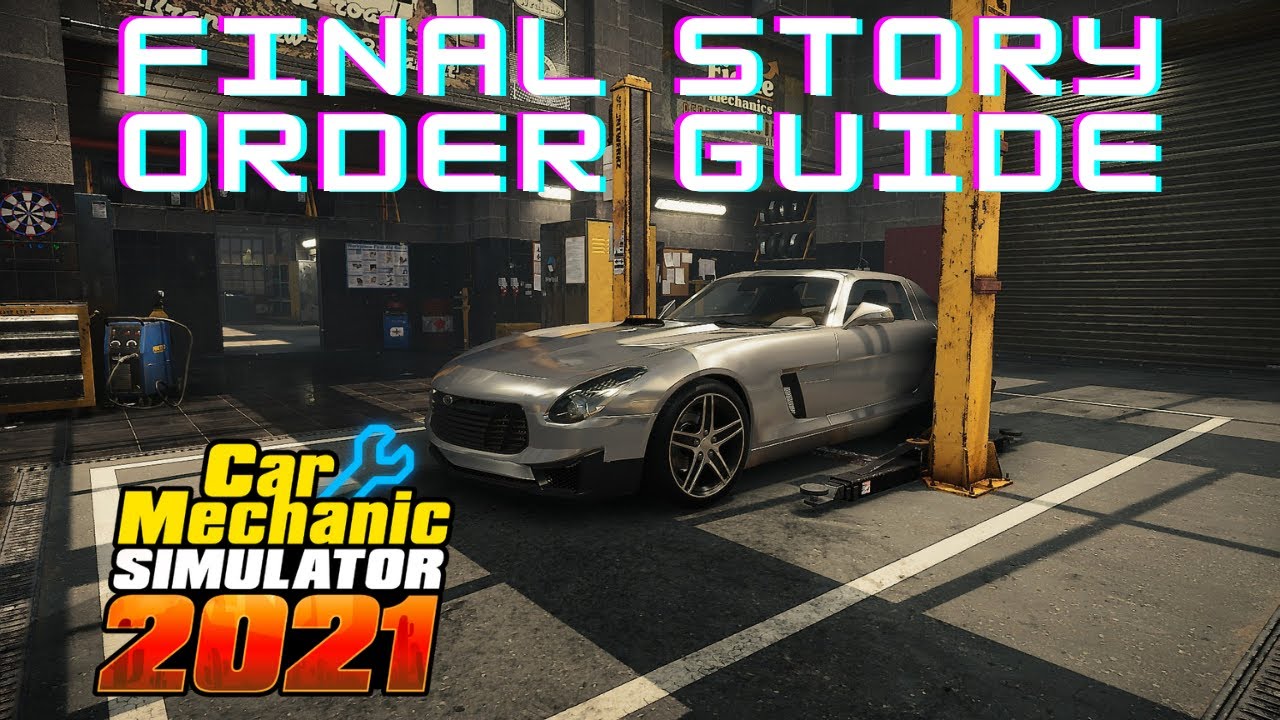 Car Mechanic Simulator 2021 Story Order 30 (Guide)