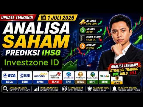 Analisa Saham 1 Juli 2026 | IHSG, XAUUSD, BBCA BBRI BMRI TLKM TPIA BRMS BRPT BUMI DEWA